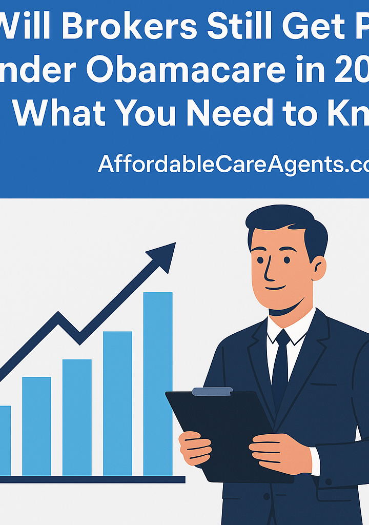 Will Brokers Still Get Paid Under Obamacare in 2025? What You Need to Know