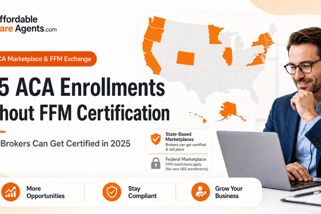 How to Handle U65 ACA Enrollments Without FFM Certification — and Where You Can Get Certified in 2025