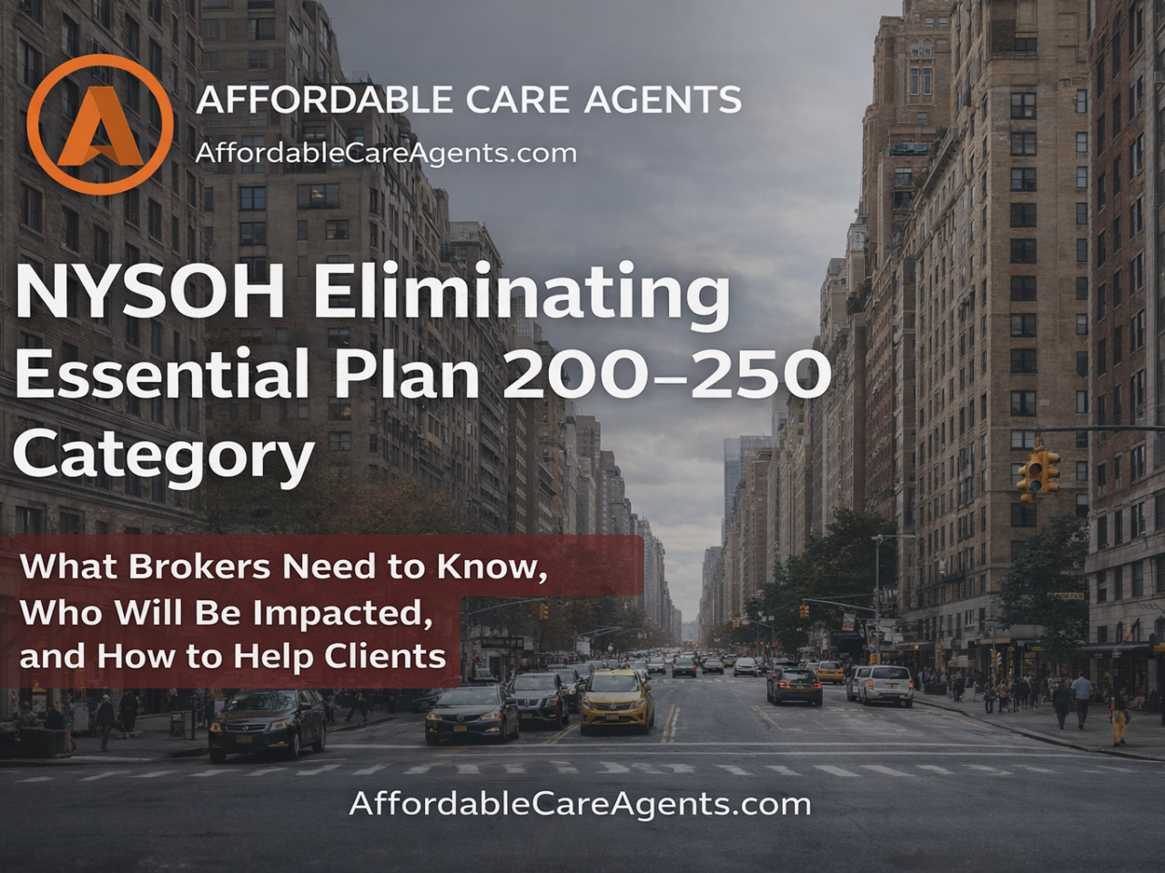 NYSOH Is Eliminating the Essential Plan 200–250 Category: What New York Brokers Need to Know Now